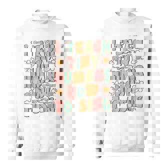 I Teach Tiny Humans How To Sing Retro Groovy Vocal Coach Sweatshirt | Mazezy