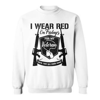 I Wear Red On Fridays For My Veteran Military Men Women Sweatshirt Graphic Print Unisex - Seseable
