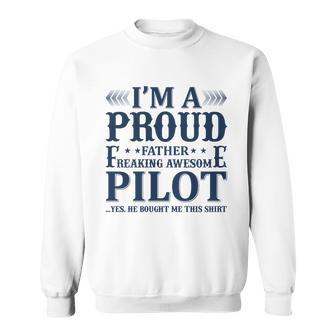 Im A Proud Father Freaking Awesome Pilot Sweatshirt - Monsterry UK
