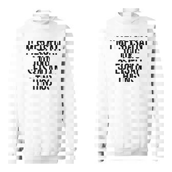 Im Sebastian Doing Sebastian Things Funny Birthday Gift Men Women Sweatshirt Graphic Print Unisex - Thegiftio UK