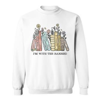 Im With The Banned Funny Book Readers I Read Banned Books Sweatshirt | Mazezy