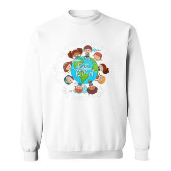 In A World Where You Can Be Anything Be Kind Kindness Gift Sweatshirt - Seseable