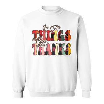 In All Things Give Thanks Groovy Leopard Thanksgiving Sweatshirt - Seseable