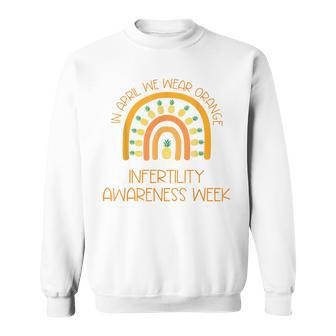 In April We Wear Orange Infertility Awareness Week Sweatshirt | Mazezy