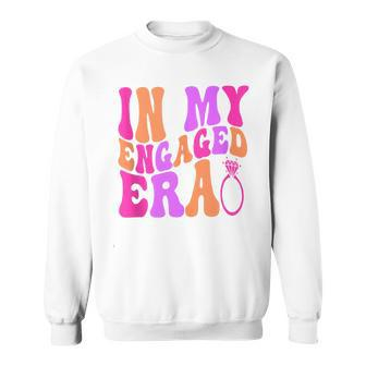 In My Engaged Era Sweatshirt | Mazezy