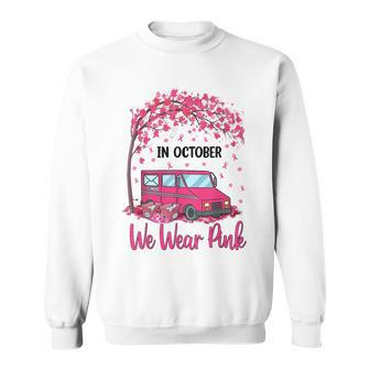 In October We Wear Pink Mail Carrier Postal Workers Men Women Sweatshirt Graphic Print Unisex - Thegiftio UK