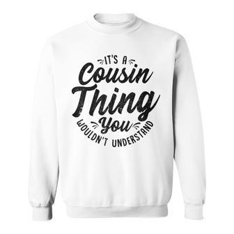 Its A Crazy Cousin Thing Cousin Crew Squad Family Black Sweatshirt - Seseable