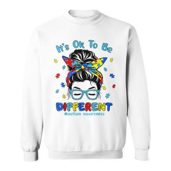 Its Ok To Be Different Messy Bun Autism Awareness Women Girl Sweatshirt | Mazezy