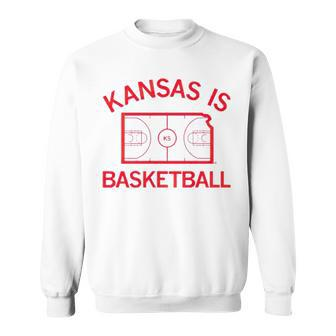 Kansas Is Basketball Sweatshirt | Mazezy