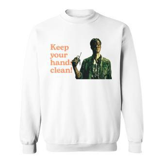 Keep Your Hands Clean The Boys Graphic Sweatshirt | Mazezy