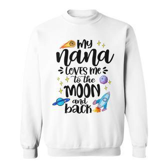 Kids Nana Loves Me To The Moon & Back Baby Children Toddler Sweatshirt | Mazezy