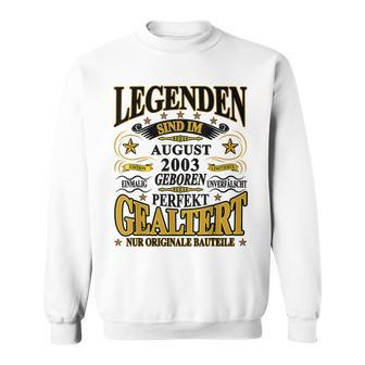 Legenden Sind Im August 2003 Geboren 20 Geburtstag Lustig Sweatshirt - Seseable