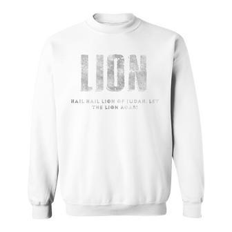 Lion Hail Hail Lion Of Judah Let The Lion Roar Christian Sweatshirt - Seseable