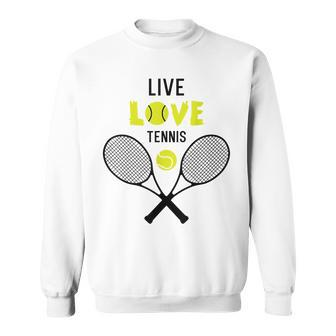 Live Love Tennis Funny Tennis Player Tennis Coach Gift Idea Men Women Sweatshirt Graphic Print Unisex - Seseable