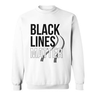 Making Black Lines Matter Funny Car Guy V2 Men Women Sweatshirt Graphic Print Unisex - Thegiftio UK