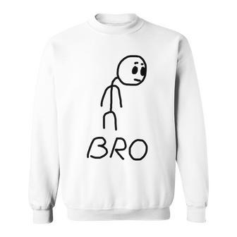 Meme Stickman Funny Bro Sweatshirt | Mazezy