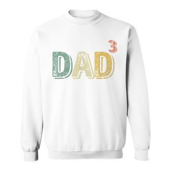 Mens Dad Cubed Dad Of Three Mens Quote Funny Christmas Gift Sweatshirt - Thegiftio UK