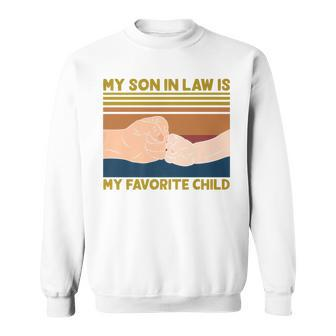 Mens My Son In Law Is My Favorite Child - Dad Daddy Fathers Day Sweatshirt - Thegiftio UK