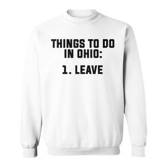 Mens Things To Do In Ohio Leave V2 Sweatshirt - Seseable