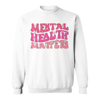 Mental Health Matters Groovy Psychologist Therapy Squad Sweatshirt | Mazezy