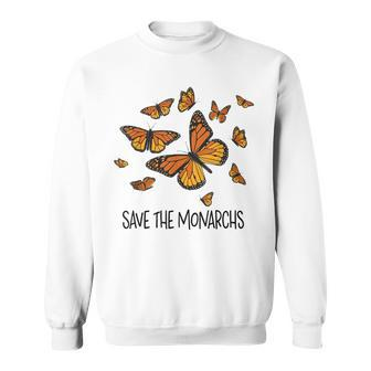 Monarch Butterflies Save The Monarchs Sweatshirt | Mazezy