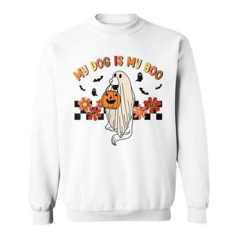 My Dog Is Boo Funny Dog Owner Boo Ghost Lover Halloween V5 Men Women Sweatshirt Graphic Print Unisex - Thegiftio UK