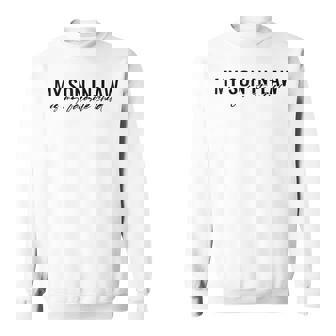 My Son In-Law Is My Favorite Child Funny Family Humor Sweatshirt | Mazezy