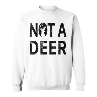 Not A Deer Hunting Season Distressed Hunter Safety Men Women Sweatshirt Graphic Print Unisex - Thegiftio UK