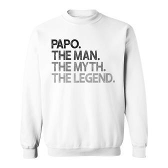 Papo The Man The Myth Legend Gift Sweatshirt - Seseable