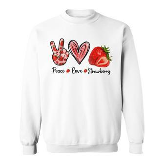 Peace Love Strawberry Cute Strawberry Festival Fruit Lover Sweatshirt - Seseable