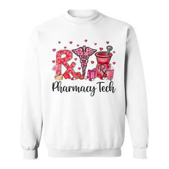 Pharmacy Tech Happy Valentines Day Funny Pharmacist Sweatshirt - Seseable