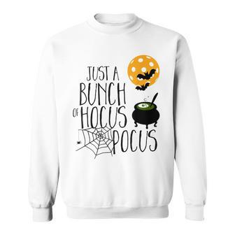 Pickleball Halloween | Just A Bunch Of Hocus Pocus Men Women Sweatshirt Graphic Print Unisex - Thegiftio UK