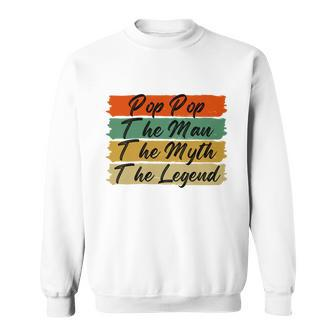 Poppop The Man The Myth The Legend Vintage Daddy Gift Sweatshirt - Monsterry
