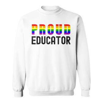 Proud Educator Gay Teacher Gay Educator Queer Educator Men Women Sweatshirt Graphic Print Unisex - Seseable