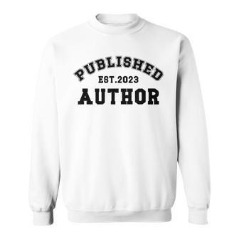 Published Author Est 2023 Writer To Be Future Authors Sweatshirt | Mazezy UK