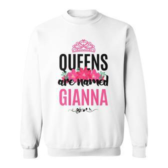 Queens Are Named Gianna Gift Pink Flower Custom Name B-Day Men Women Sweatshirt Graphic Print Unisex - Thegiftio UK