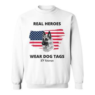 Real Heroes Wear Dog Tags - K9 Veteran Military Dog Men Women Sweatshirt Graphic Print Unisex - Seseable