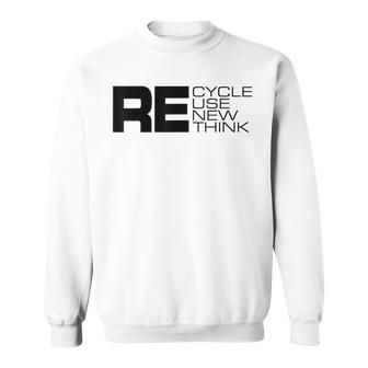 Recycle Reuse Renew Rethink Re Graphic Earth Day April 2023 Sweatshirt | Mazezy