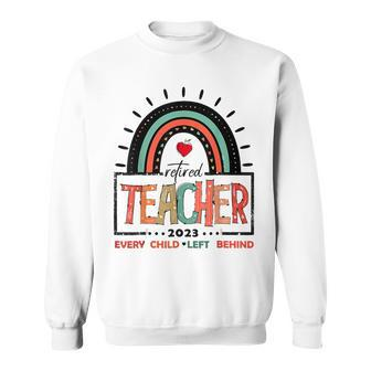 Retired Teacher 2023 Rainbow Leopard Not My Problem Anymore Sweatshirt - Seseable