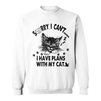 Retro Cat Im Sorry I Cant I Have Plans With My Cat Sweatshirt - Seseable