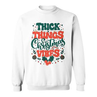 Retro Groovy Thick Things Christmas Vibes Funny Xmas Pajamas Sweatshirt - Seseable