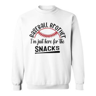 Retro Im Just Here For The Snacks Funny Baseball Brother Sweatshirt | Mazezy