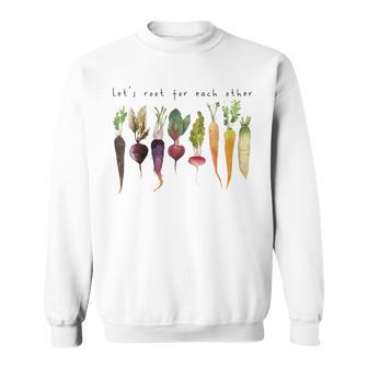 Retro Lets Root For Each Other Cute Veggie Funny Vegan Sweatshirt - Thegiftio UK