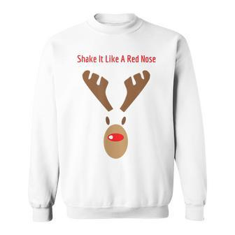 Shake It Like A Red Nose Reindeer | Funny Holiday T Men Women Sweatshirt Graphic Print Unisex - Seseable