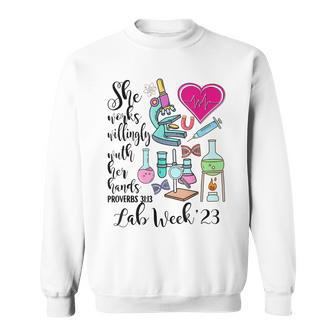 She Works Willingly With Her Hands Funny Lab Week 23 Sweatshirt | Mazezy