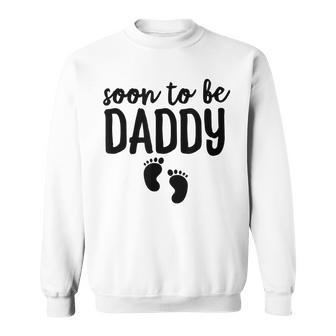 Soon To Be Daddy Funny Pregnancy Announcement Dad Father Sweatshirt - Thegiftio UK