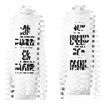 Soup Powered Fuck Machine V2 Men Women Sweatshirt Graphic Print Unisex - Thegiftio