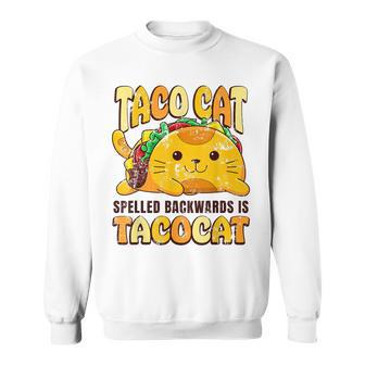 Taco Cat Funny Tacocat Cinco Demayo Mexican Food Sweatshirt | Mazezy