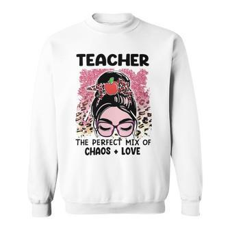 Teacher The Perfect Mix Of Chaos Love - Womens Vneck Sweatshirt - Seseable