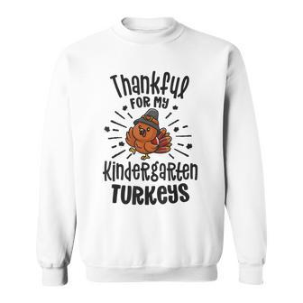 Thankful For My Kindergarten Turkeys Teacher Thanksgiving Men Women Sweatshirt Graphic Print Unisex - Seseable